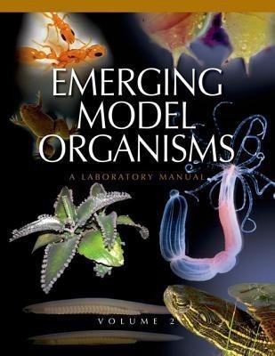 Emerging Model Organisms: A Laboratory Manual, Volume 2  - A Laboratory Manual(English, Paperback, unknown)