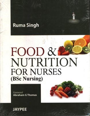 Food and Nutrition for Nurses(English, Paperback, Singh Ruma)