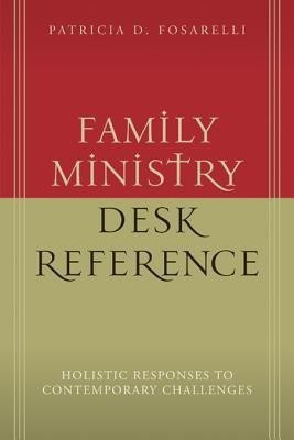 Family Ministry Desk Reference(English, Paperback, Fosarelli Patricia D.)