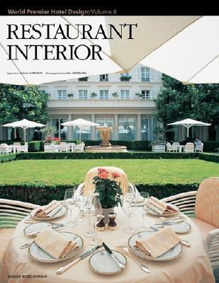 Restaurant Interior: Vol. 6 World Premier Hotel Design  - World Premier Hotel Design Volume 6(English, Hardcover, unknown)