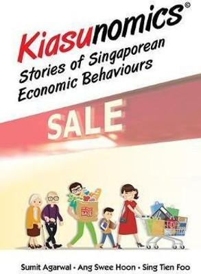 Kiasunomics: Stories Of Singaporean Economic Behaviours(English, Hardcover, Agarwal Sumit)