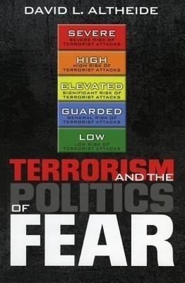 Terrorism and the Politics of Fear(English, Hardcover, Altheide David L.)