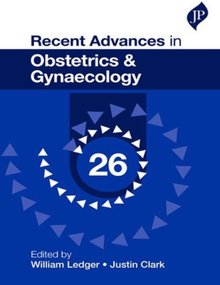 Recent Advances in Obstetrics & Gynaecology: 26  - 26(English, Paperback, Ledger William)