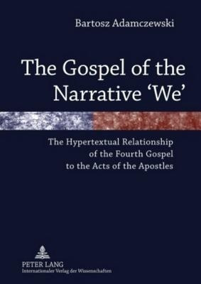 The Gospel of the Narrative 'We'(English, Hardcover, Adamczewski Bartosz)