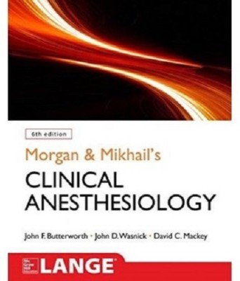 Morgan& Mikhail's Clinical Anesthesiology  - mikhalis clinical aneshthesiology(English, Paperback, unknown)