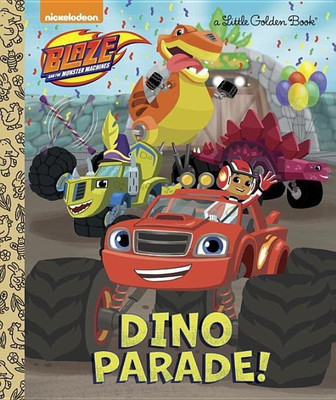 Dino Parade! (Blaze and the Monster Machines)(English, Hardcover, Tillworth Mary)