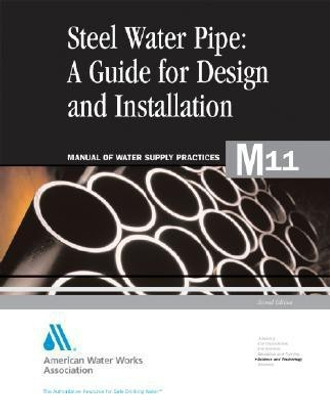 M11 Steel Pipe - A Guide for Design and Installation(English, Paperback, Association American Water Works)