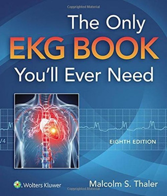 The Only EKG Book You'll Ever Need(English, Paperback, Thaler Malcolm S.)