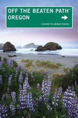 Oregon Off the Beaten Path (R)(English, Paperback, Oakley Myrna)