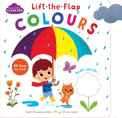 Start Little Learn Big Lift-the-Flap Colours(English, Board book, Prasadam-Halls Smriti)