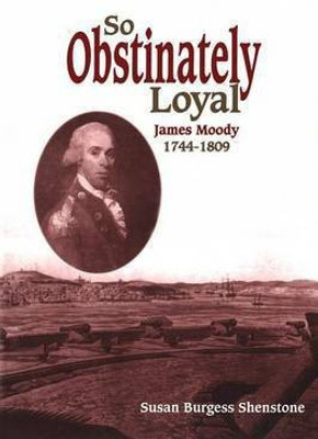 So Obstinately Loyal(English, Electronic book text, Shenstone Susan Burgess)