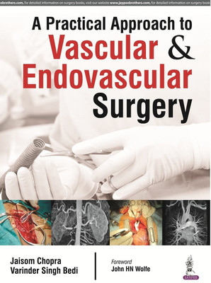 A Practical Approach to Vascular & Endovascular Surgery(English, Hardcover, Chopra Jaisom)