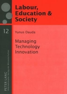 Managing Technology Innovation(English, Paperback, Dauda Yunus)