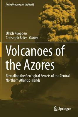 Volcanoes of the Azores(English, Hardcover, unknown)