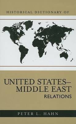 Historical Dictionary of United States-Middle East Relations(English, Hardcover, Hahn Peter L.)