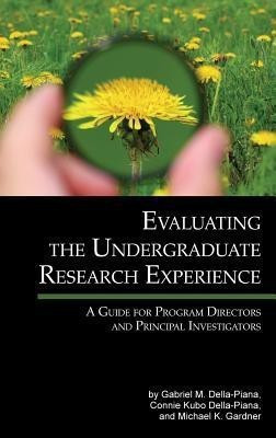 Evaluating the Undergraduate Research Experience(English, Hardcover, Della-Piana Gabriel M.)