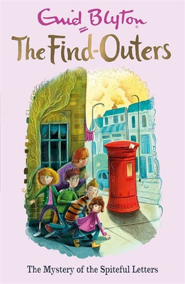 The Find-Outers: The Mystery of the Spiteful Letters(English, Paperback, Blyton Enid)