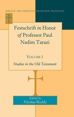 Festschrift in Honor of Professor Paul Nadim Tarazi- Volume 1(English, Hardcover, unknown)