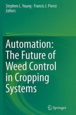 Automation: The Future of Weed Control in Cropping Systems(English, Paperback, unknown)