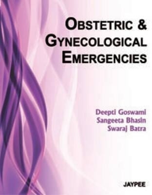 Obstetric & Gynecological Emergencies(English, Paperback, Goswami Deepti)