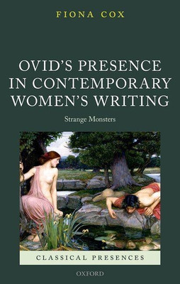 Ovid's Presence in Contemporary Women's Writing(English, Hardcover, Cox Fiona)