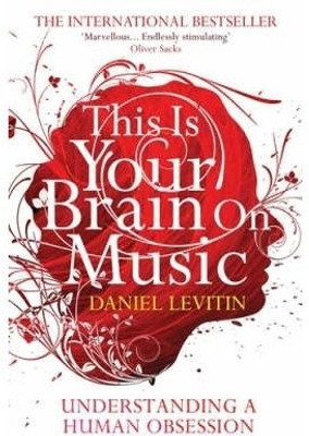 This Is Your Brain On Music(English, Paperback, Levitin Daniel J.)