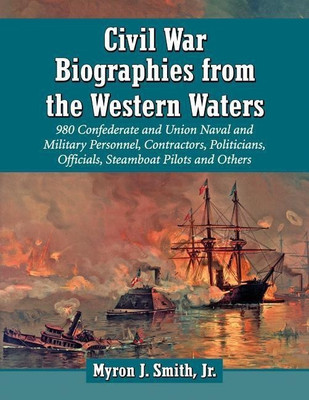 Civil War Biographies from the Western Waters(English, Paperback, Smith Myron J. Jr.)
