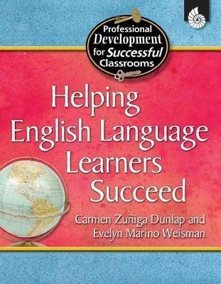 Helping English Language Learners to Succeed(English, Paperback, Dunlap Carmen Zu+, -iga)