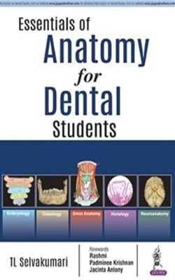 Essentials of Anatomy for Dental Students(English, Paperback, Selvakumari TL)