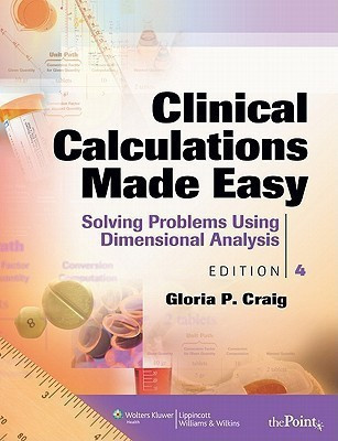 Clinical Calculations Made Easy(English, Paperback, Craig Gloria P.)