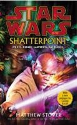 Star Wars: Shatterpoint  - Shatterpoint(English, Paperback, Stover Matthew)