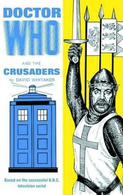 Doctor Who and the Crusaders(English, Hardcover, Whitaker David)