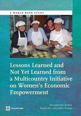 Lessons Learned and Not Yet Learned from a Multicountry Initiative on Women's Economic Empowerment(English, Paperback, Silva Sara de)