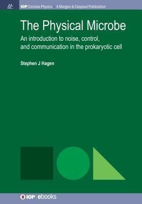 The Physical Microbe(English, Paperback, Hagen Stephen J.)