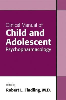 Clinical Manual of Child and Adolescent Psychopharmacology(English, Paperback, unknown)
