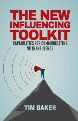 The New Influencing Toolkit(English, Hardcover, Baker T.)