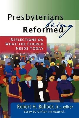 Presbyterians Being Reformed(English, Paperback, unknown)