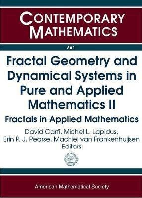 Fractal Geometry and Dynamical Systems in Pure and Applied Mathematics II(English, Paperback, unknown)