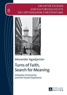 Turns of Faith, Search for Meaning(English, Hardcover, Agadjanian Alexander)