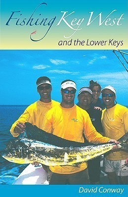 Fishing Key West and the Lower Keys(English, Paperback, Conway David)