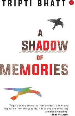 A Shadow of Memories(English, Hardcover, Bhatt Tripti)
