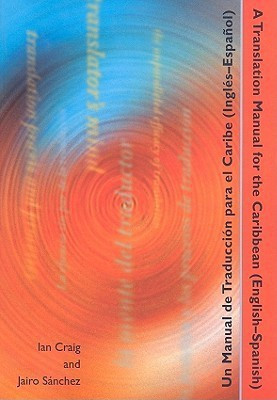 A Translation Manual for the Caribbean (English - Spanish)(English, Paperback, Craiga Ian Stuart)