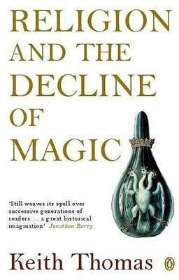 Religion and the Decline of Magic(English, Electronic book text, Thomas Keith Sir)