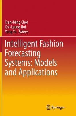 Intelligent Fashion Forecasting Systems: Models and Applications(English, Paperback, unknown)