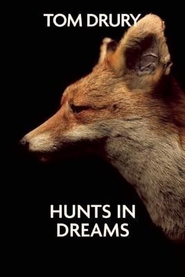 Hunts in Dreams(English, Paperback, Drury Tom)