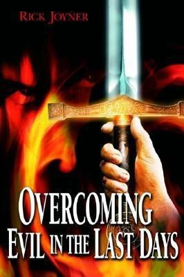 Overcoming Evil in the Last Days(English, Paperback, Joyner Rick)