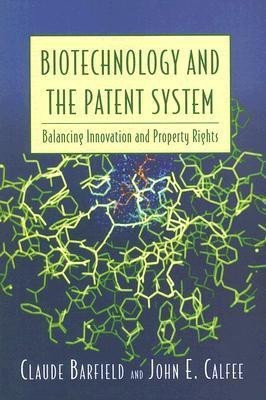 Biotechnology and the Patent System(English, Paperback, Barfield Claude)