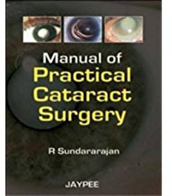 Manual of Practical Cataract Surgery(English, Paperback, Sundarajan R)