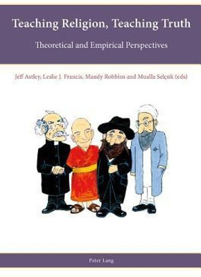 Teaching Religion, Teaching Truth(English, Paperback, unknown)