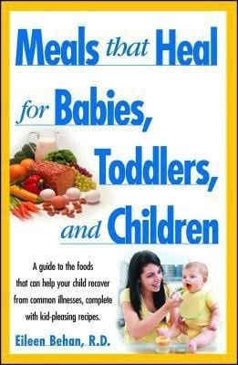 Meals That Heal for Babies and Toddlers(English, Paperback, Behan Eileen)